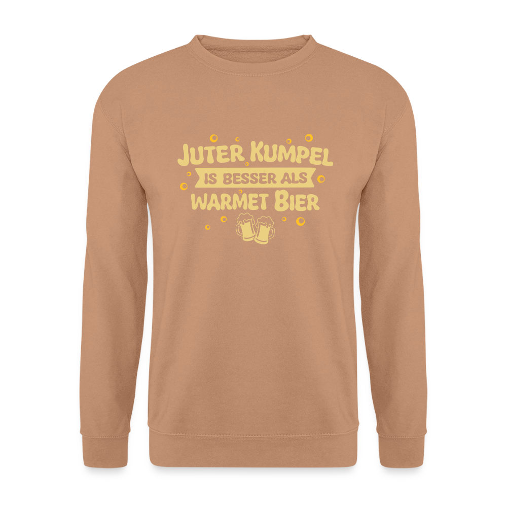 Juter Kumpel ist besser als warmet Bier - Unisex Pullover - Mocca