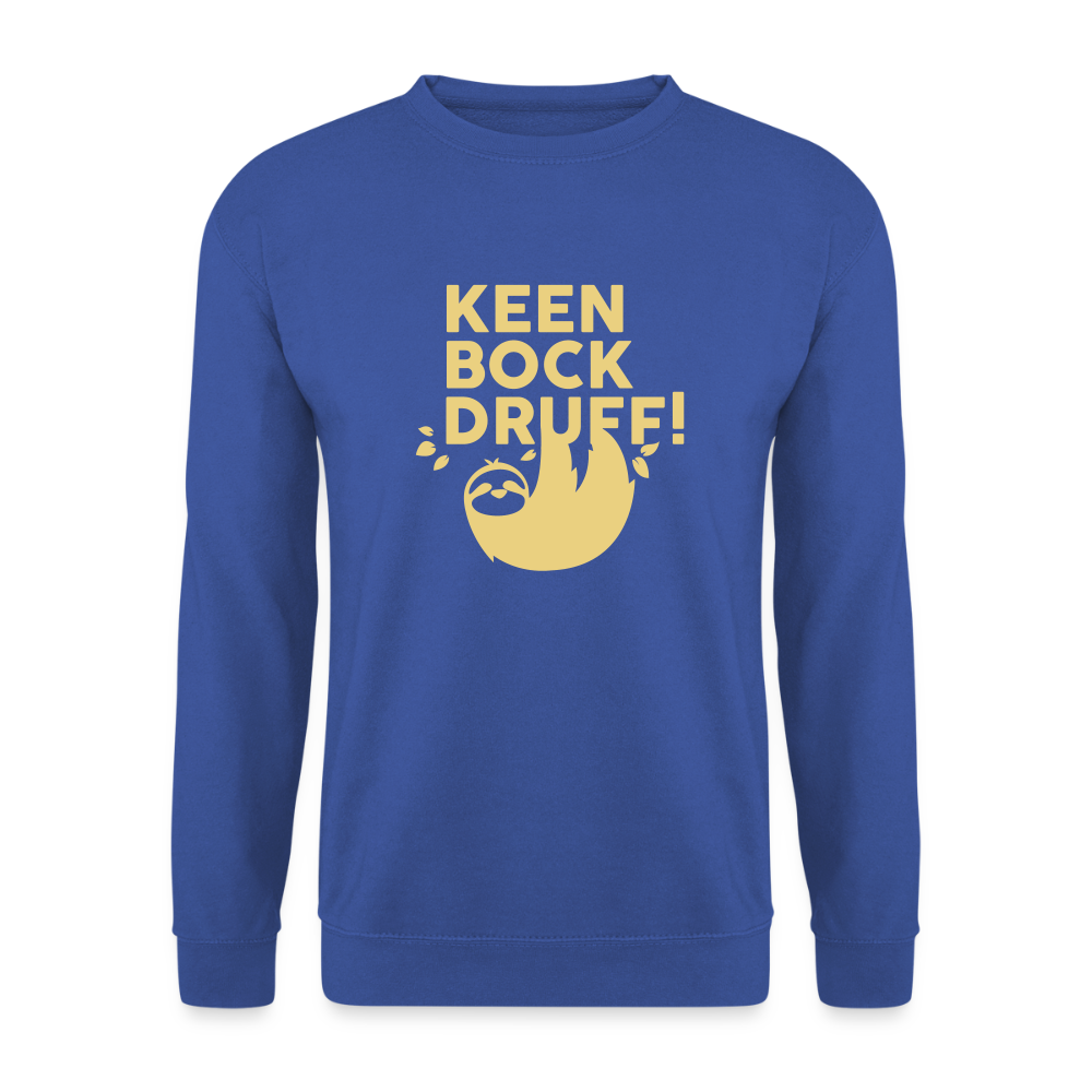 Keen Bock druff! - Unisex Pullover - Royalblau