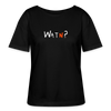 WATN? - Relaxed Rundhals Frauen Bio-T-Shirt - Schwarz