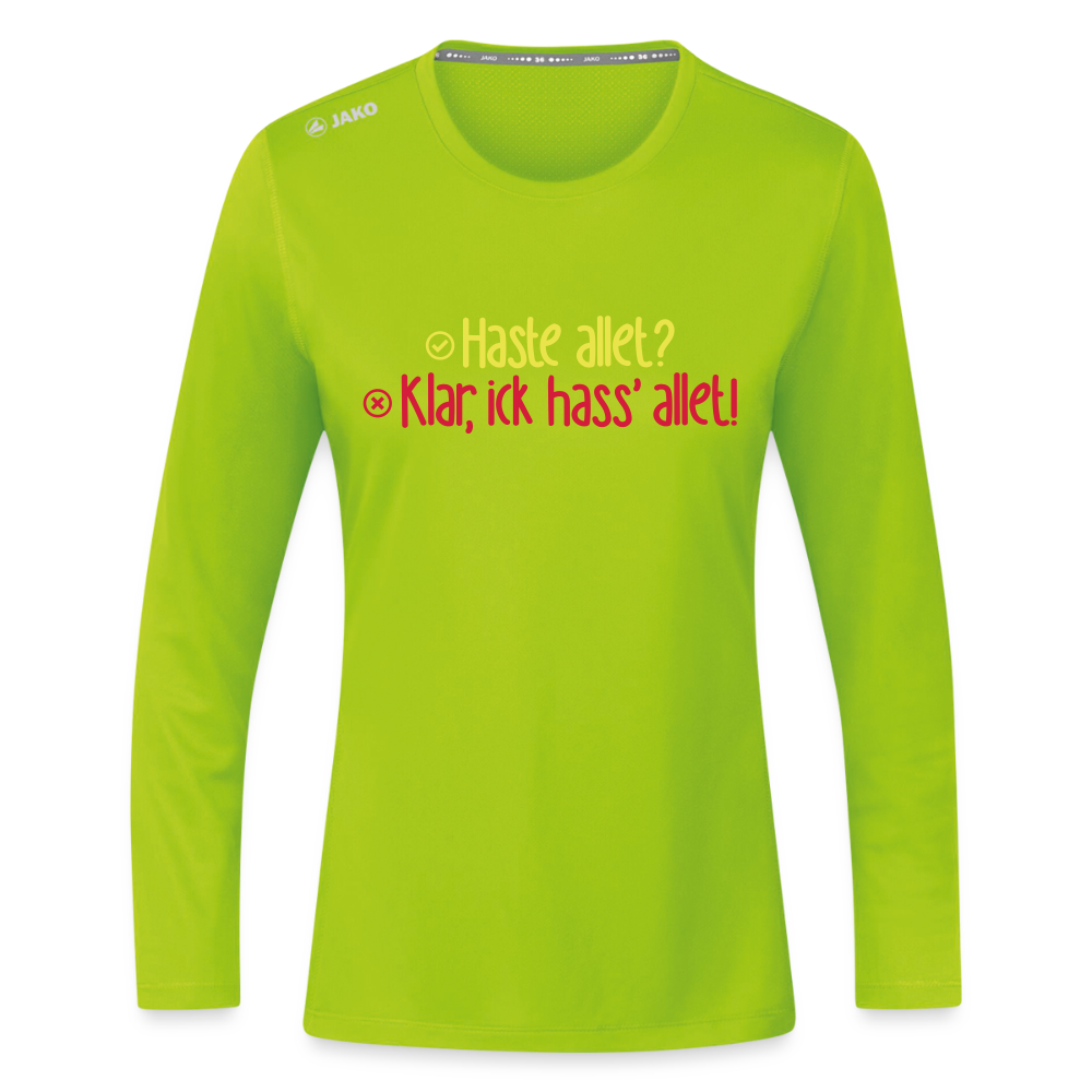 Haste allet? Klar, ick hass' allet! - Frauen Sport Langarmshirt - Neongrün