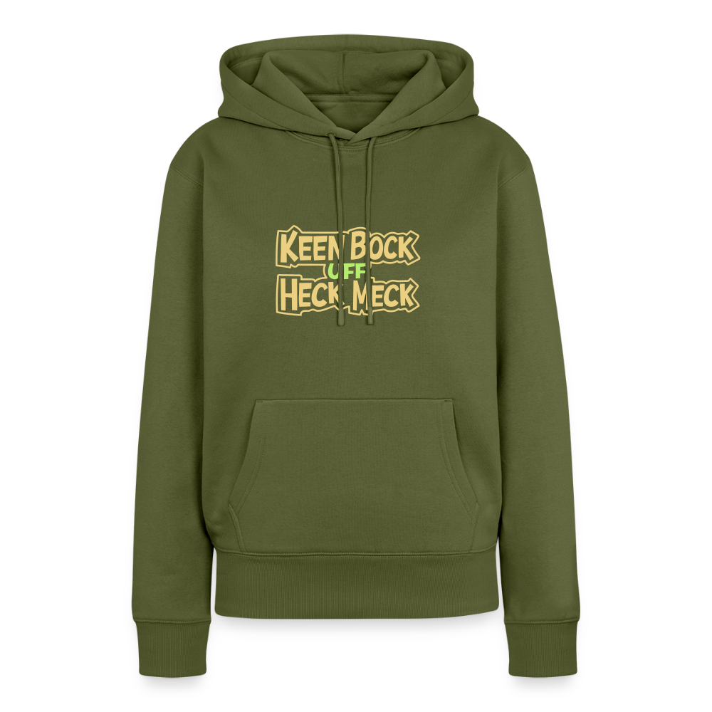 Keen Bock uff Heck Meck - Frauen Premium Hoodie - Khaki