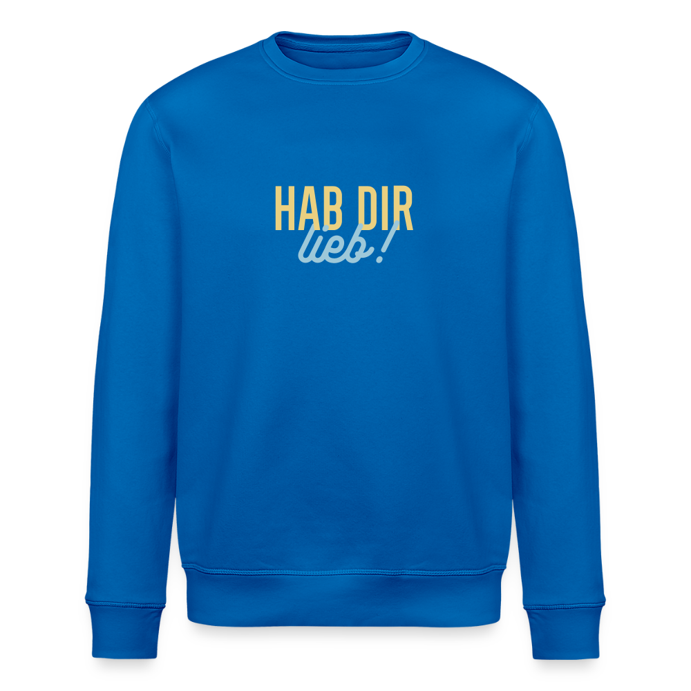 Hab Dir Lieb! - Unisex Bio Sweatshirt - Königsblau