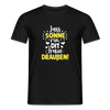 Lass Sonne rin, dit Jraue draußen! - Männer Premium T-Shirt - Schwarz