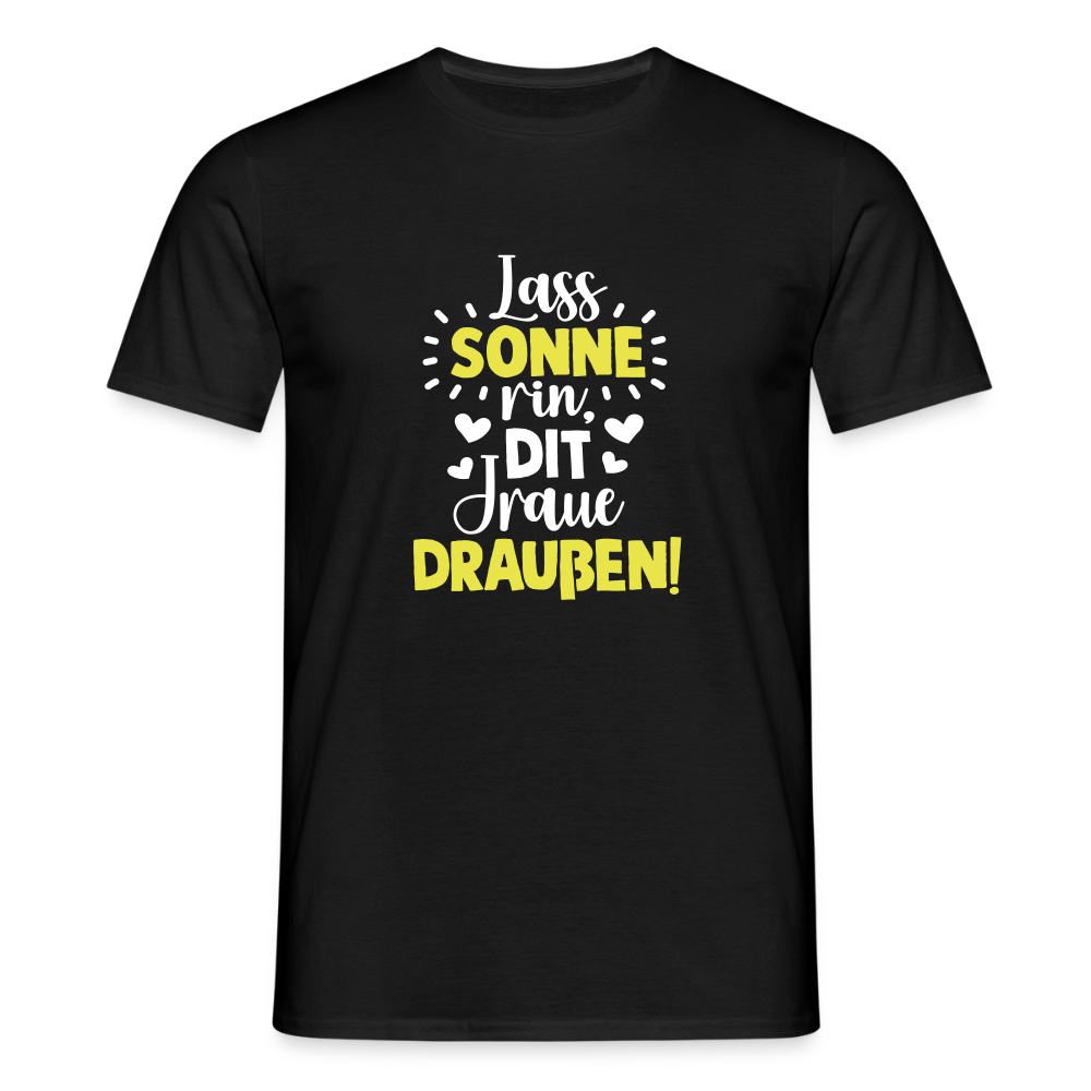 Lass Sonne rin, dit Jraue draußen! - Männer Premium T-Shirt - Schwarz