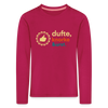 Dufte, Knorke, Urst - Kinder Langarmshirt - dunkles Pink