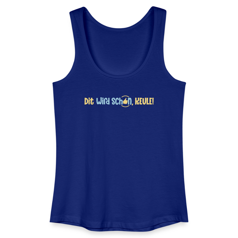 Dit wird schon, Keule! - Frauen Bio Tank Top - Königsblau