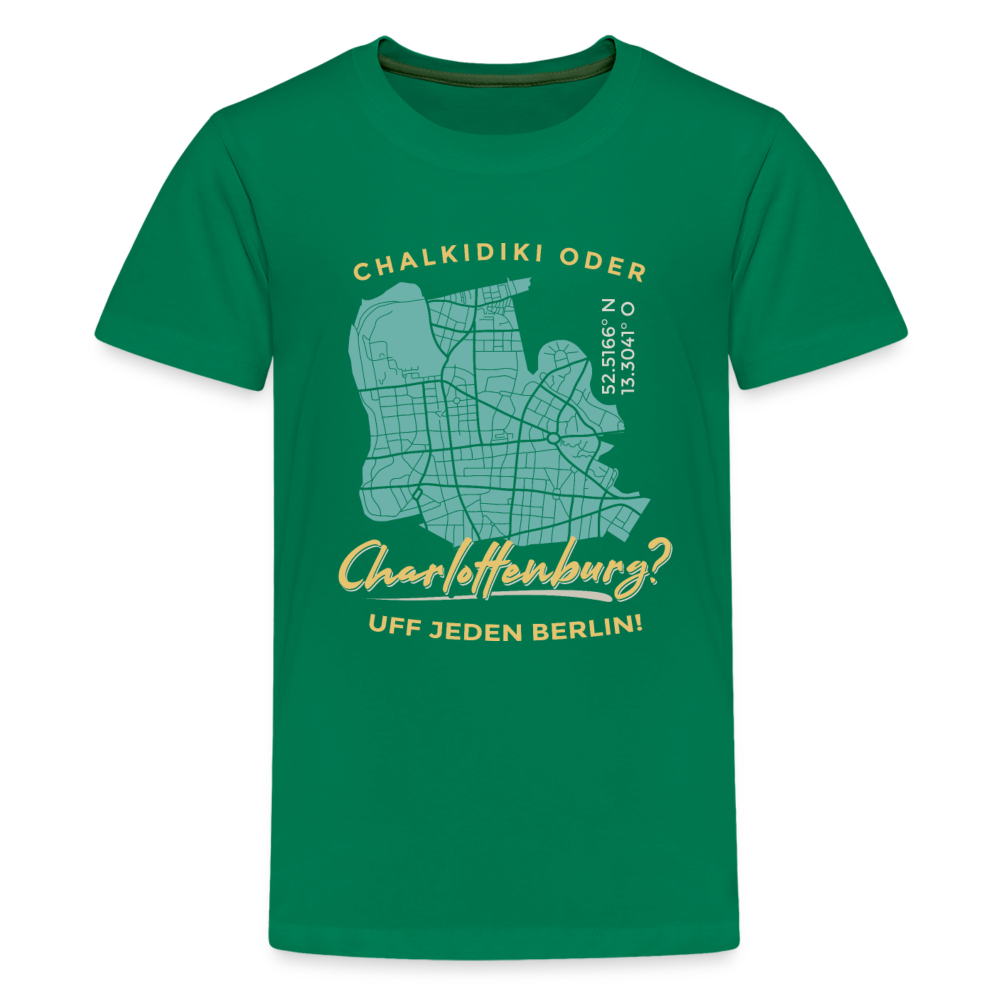 Chalkidiki oder Charlottenburg - Teenager Premium T-Shirt - Kelly Green