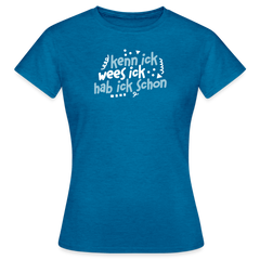 kenn ick wees ick hab ick schon - Frauen Premium T-Shirt