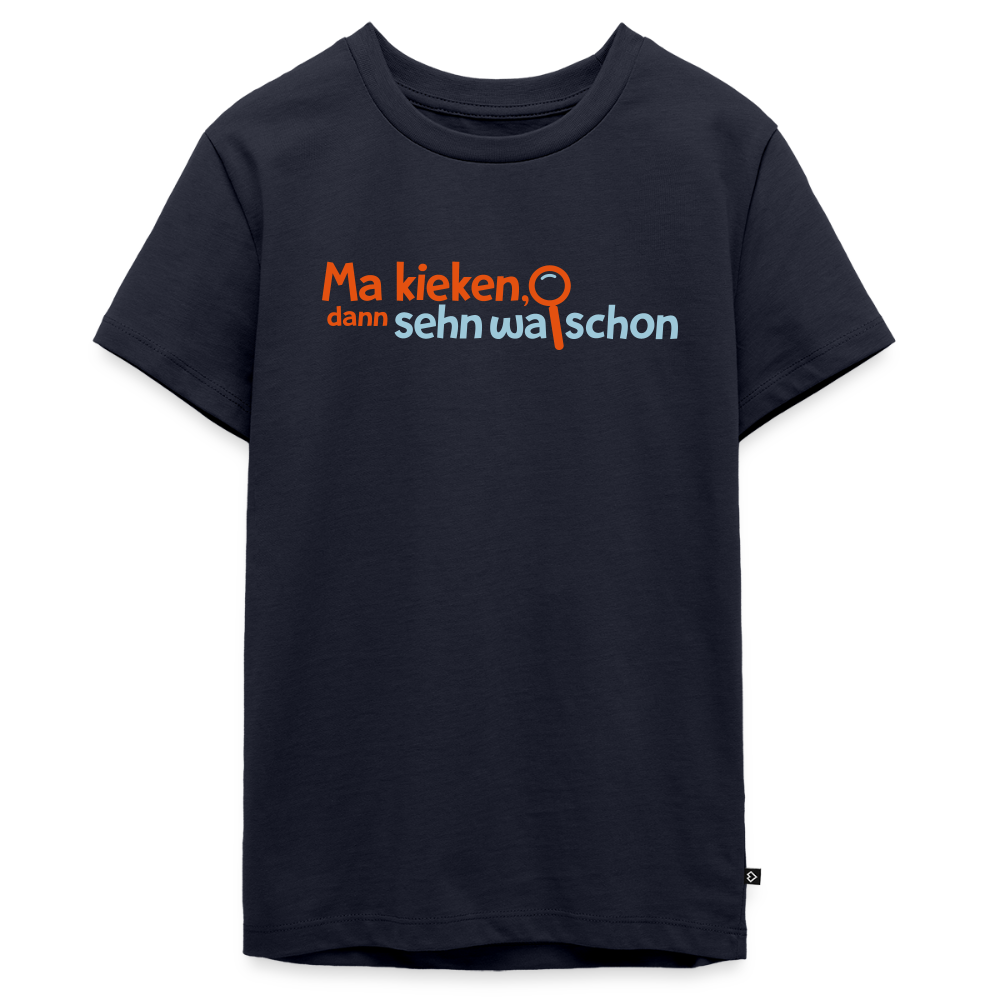 Ma kieken, dann sehn wa schon - Teenager Premium T-Shirt - Navy