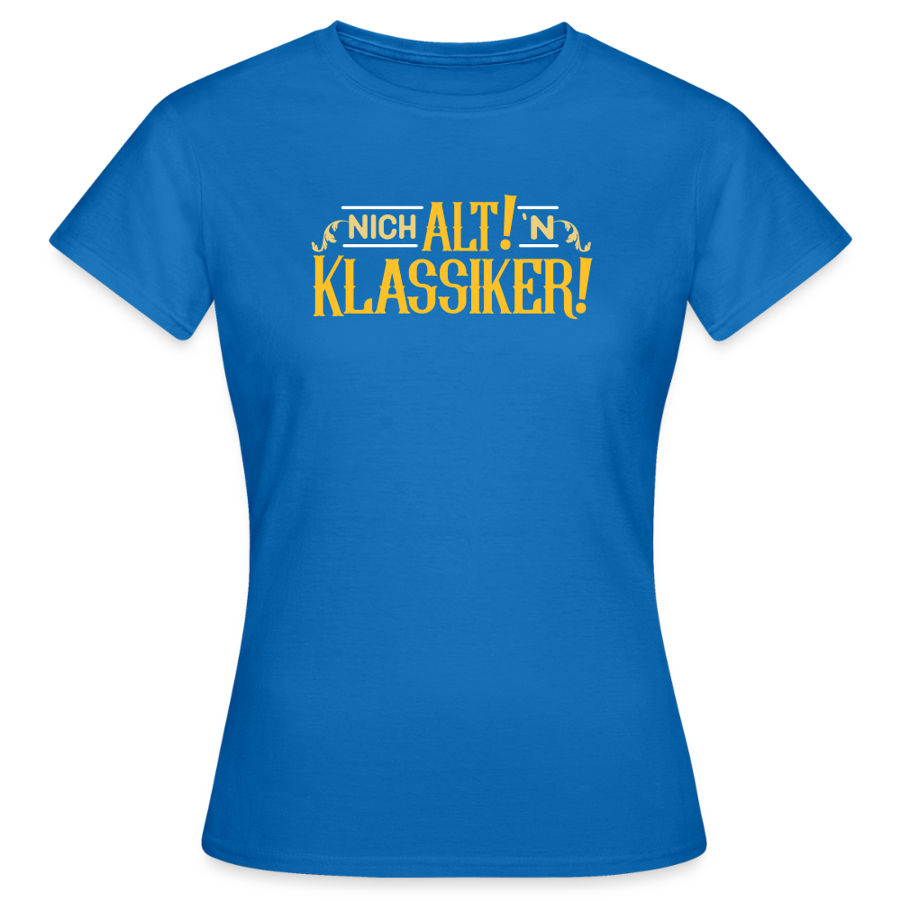 Nich alt! 'n Klassiker! - Frauen Premium T-Shirt - Royalblau
