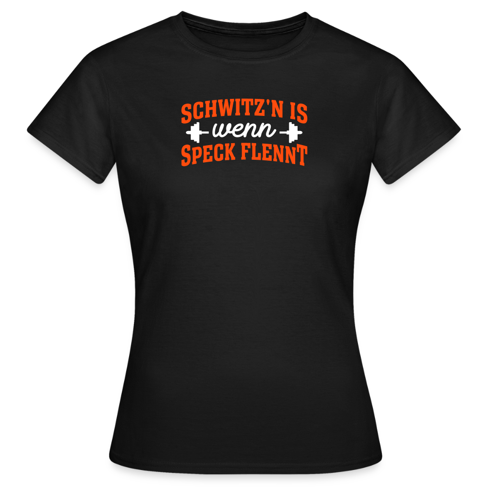 Schwitz'n is wenn Speck flennt - Frauen Premium T-Shirt - Schwarz
