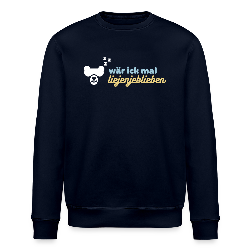 wär ick mal liejenjeblieben - Unisex Bio Sweatshirt - Navy