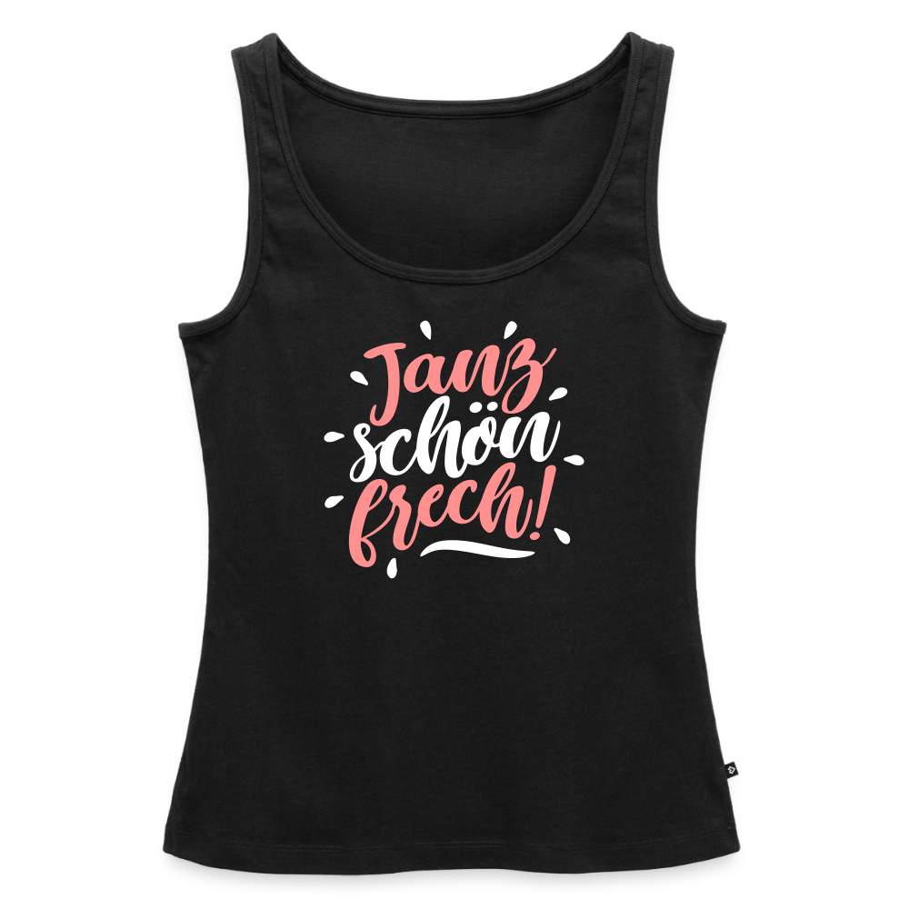 Janz schön frech! - Frauen Bio Tank Top - Schwarz