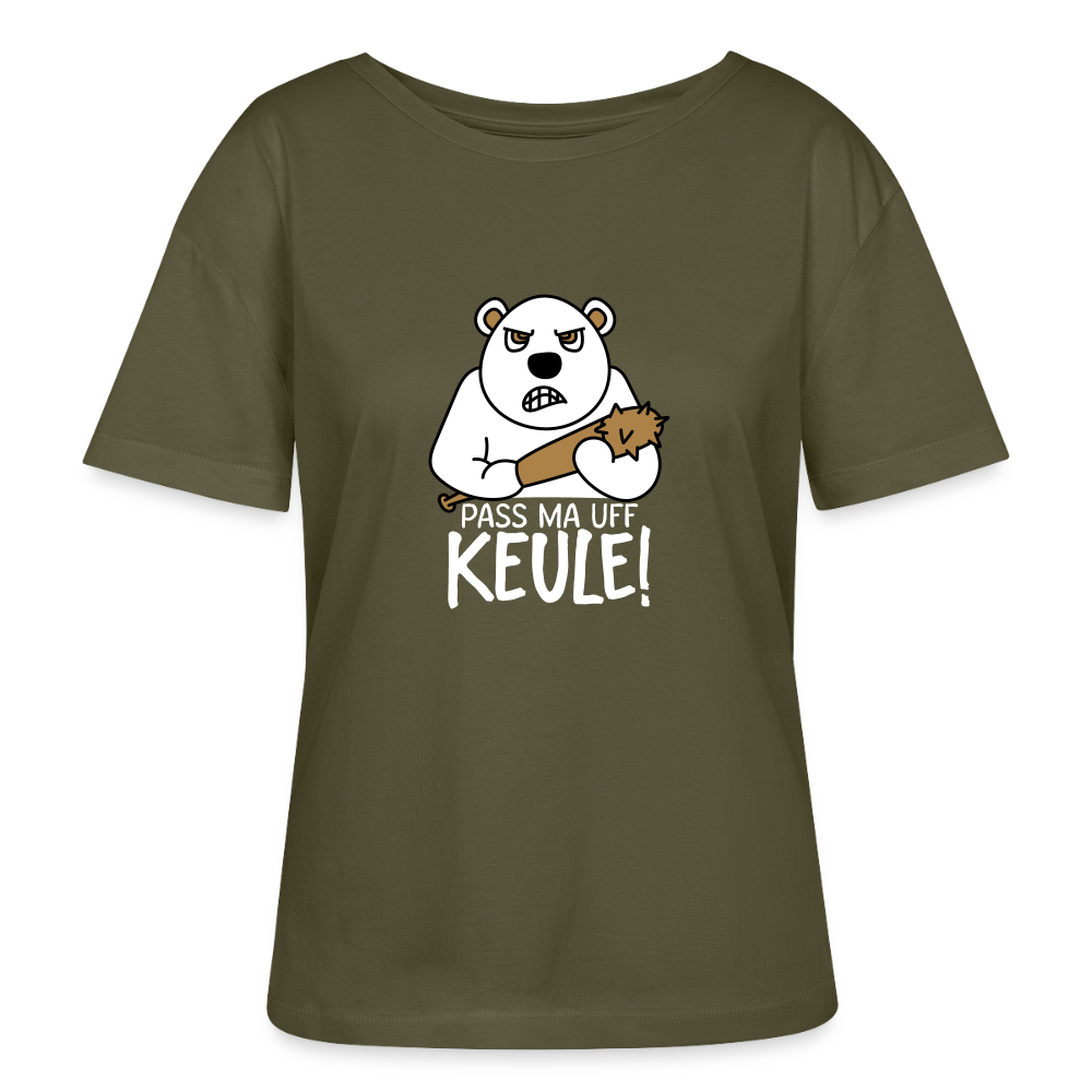 Pass ma uff Keule - Relaxed Rundhals Frauen Bio-T-Shirt - Khaki