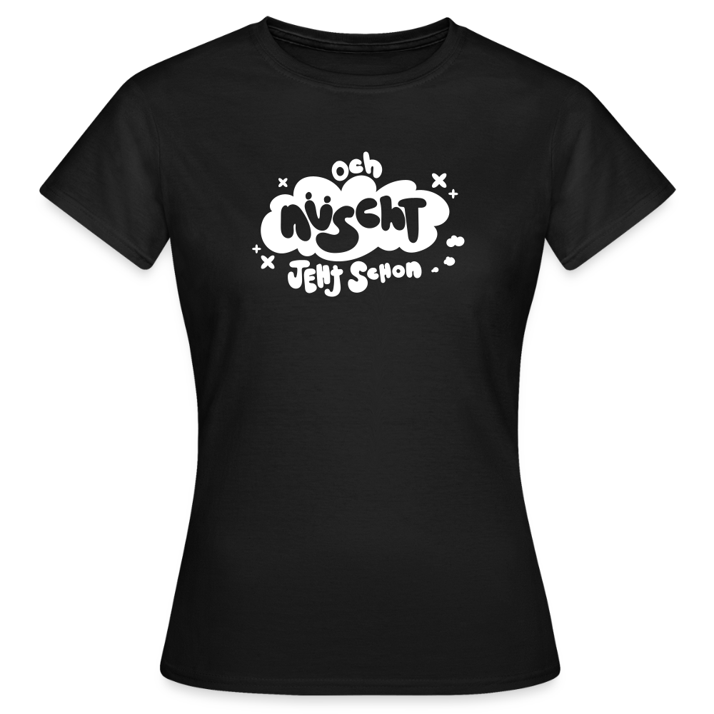 och nüscht jeht schon! - Frauen Premium T-Shirt - Schwarz