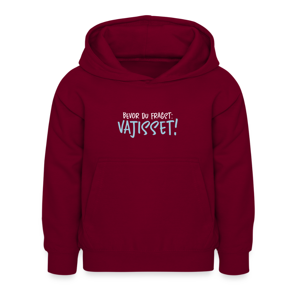 Bevor du fragst - Kinder Hoodie - Bordeaux