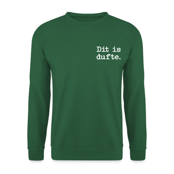 Dit is dufte - Unisex Pullover - Grün