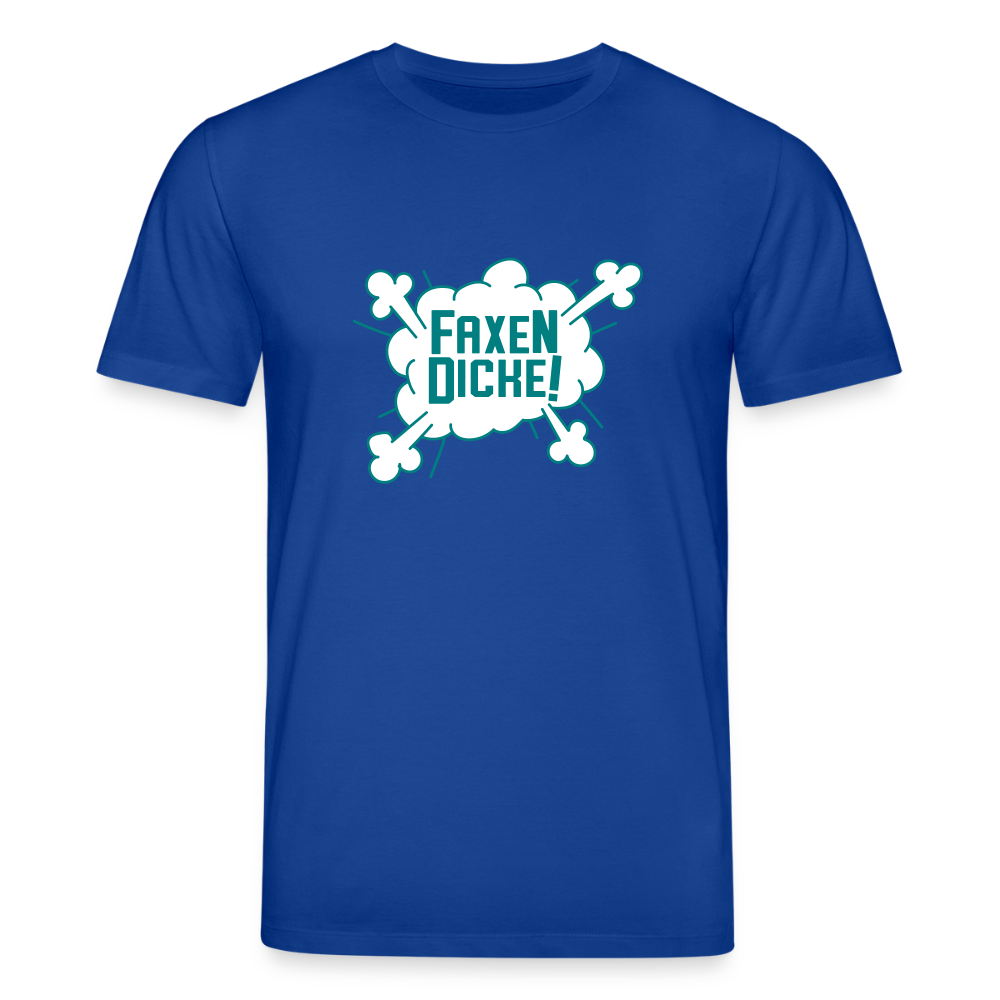 Faxen Dicke! - Unisex Bio T-Shirt - Dunkelblau