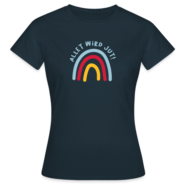 Allet wird jut! - Frauen Premium T-Shirt - Navy