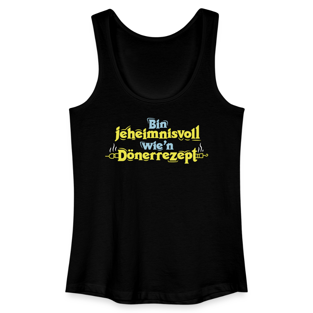 Bin jeheimnisvoll wie'n Dönerrezept. - Frauen Bio Tank Top - Schwarz