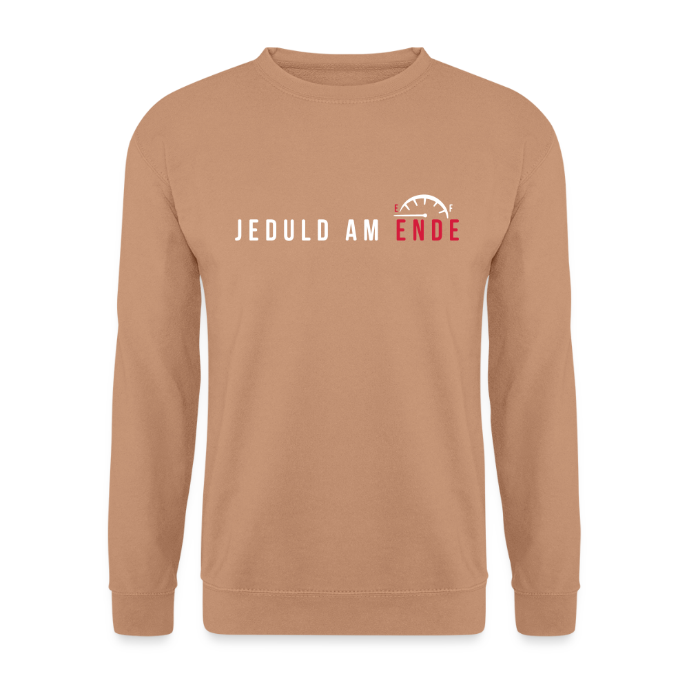 Jeduld am Ende - Unisex Pullover - Mocca
