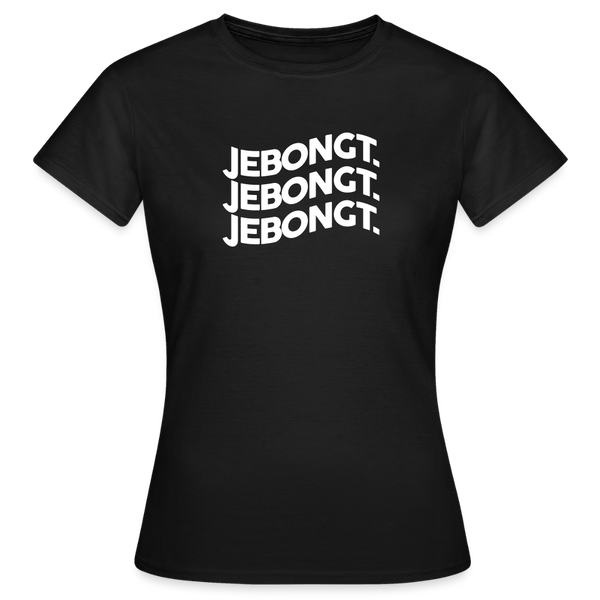 Jebongt! - Frauen Premium T-Shirt - Schwarz