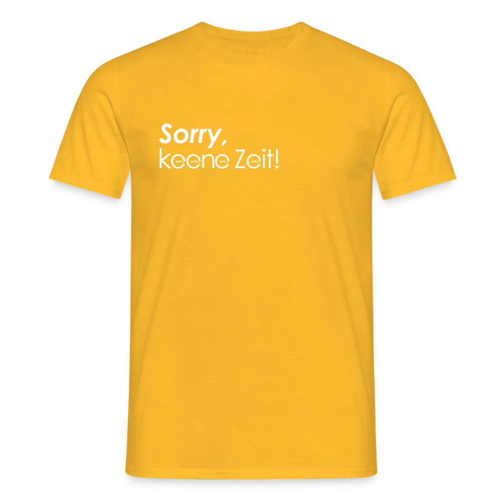 Sorry, keene Zeit! - Männer Premium T-Shirt - Gelb