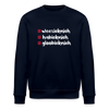 weesicknich, habicknich, gloobicknich - Unisex Bio Sweatshirt - Navy