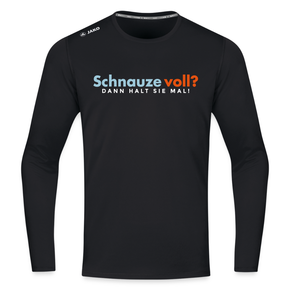 Schnauze voll? Dann halt sie mal! - Männer Sport Langamshirt - Schwarz