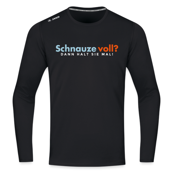 Schnauze voll? Dann halt sie mal! - Männer Sport Langamshirt - Schwarz