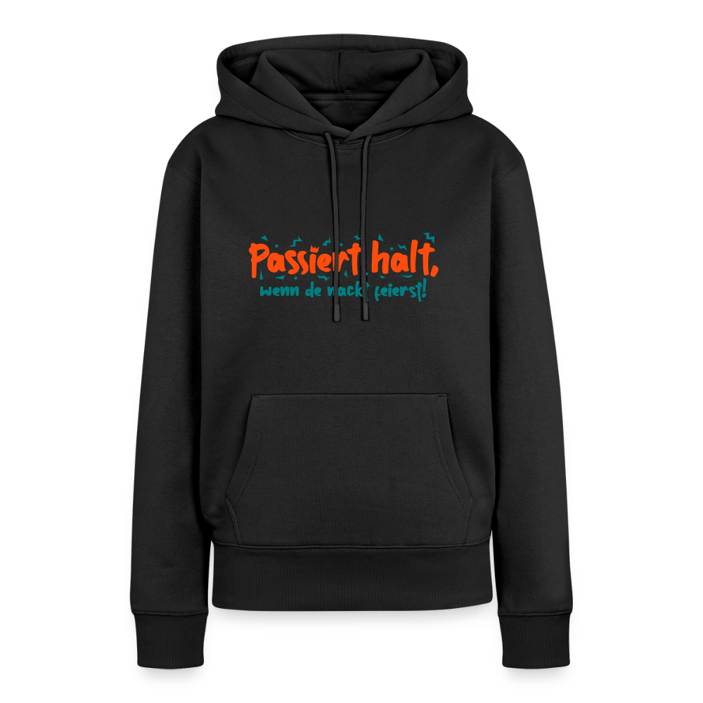 Passiert halt, wenn de nackt feierst! - Frauen Premium Hoodie - Schwarz