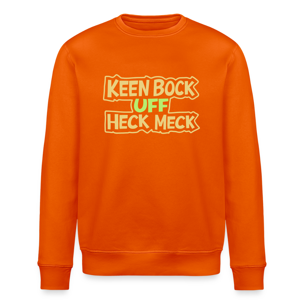 Keen Bock uff Heck Meck - Unisex Bio Sweatshirt - Tieforange