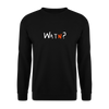WATN? - Unisex Pullover - Schwarz