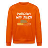 Motivation Wird Jeladen Warten - Unisex Bio Sweatshirt - Tieforange