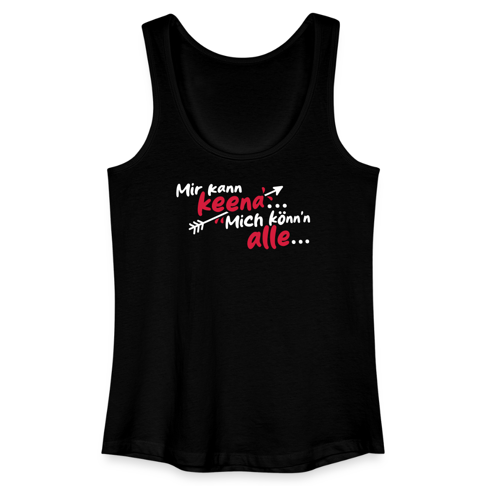 Mir kann keena... Mich könn'n alle... - Frauen Bio Tank Top - Schwarz