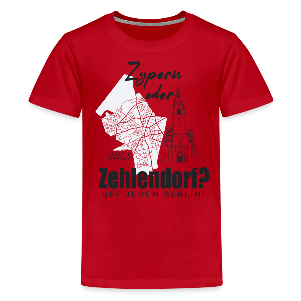Zypern oder Zehlendorf - Teenager Premium T-Shirt - Rot