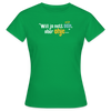 Will ja nett sein, aber ohje... - Frauen Premium T-Shirt - Kelly Green