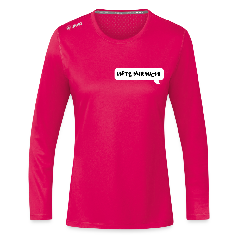 Hetz Mir Nich! - Frauen Sport Langarmshirt - dunkles Pink