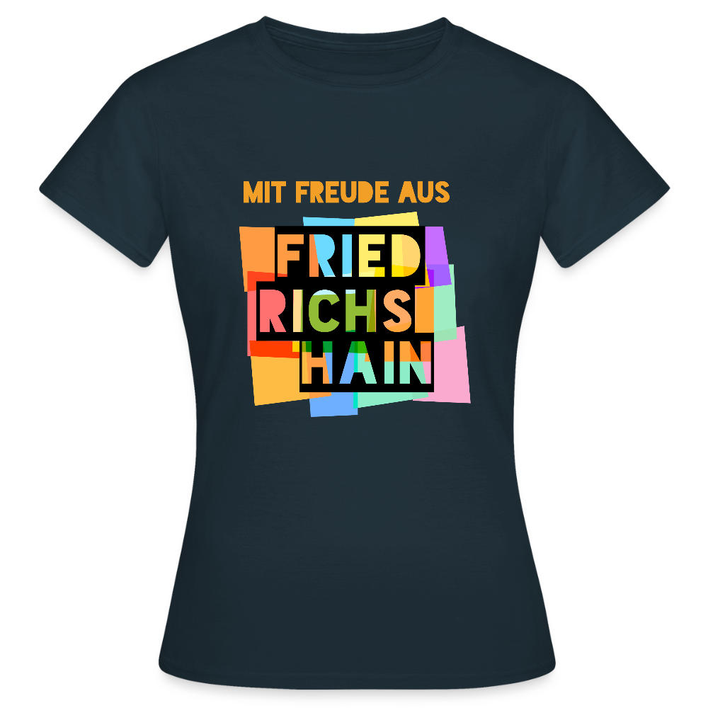 Freude aus Friedrichshain - Frauen Premium T-Shirt - Navy