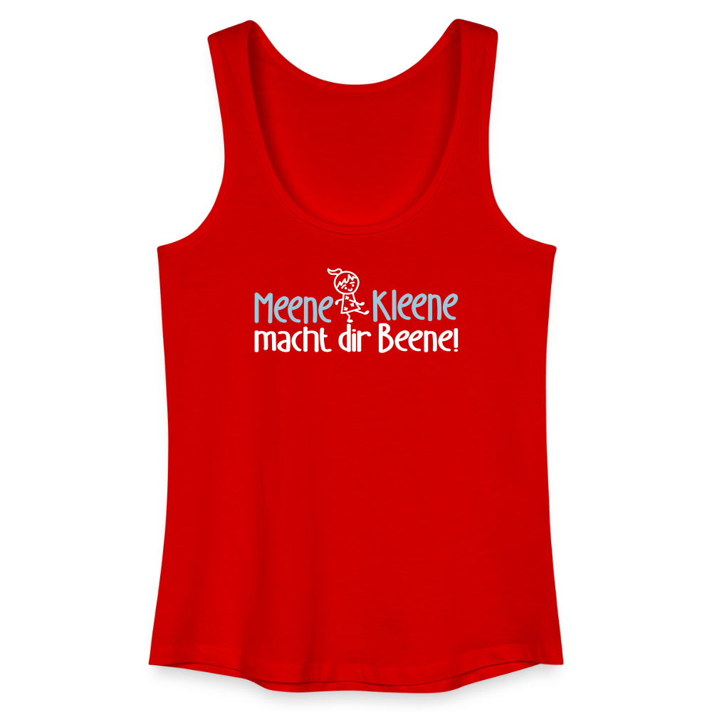 Meene Kleene macht dir Beene! - Frauen Bio Tank Top - Rot