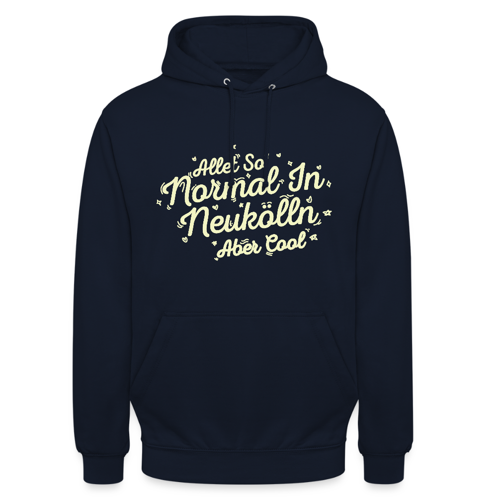 Neukölln is so normal - Unisex Hoodie - Navy