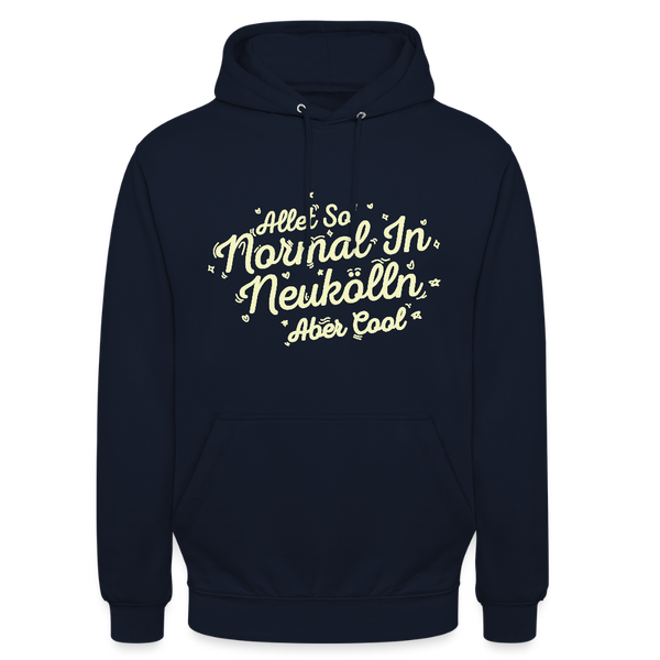 Neukölln is so normal - Unisex Hoodie - Navy