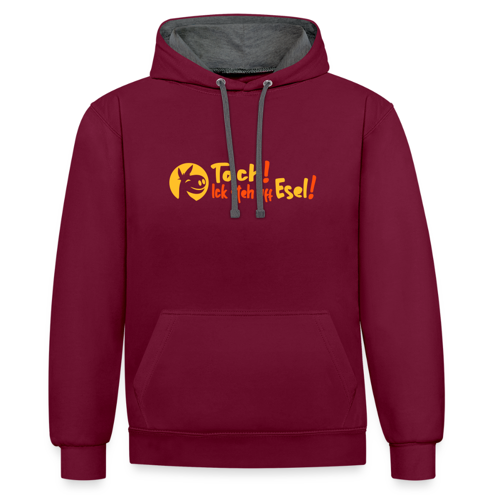 Tach! Ick steh uff Esel! - Kontrast Hoodie - Weinrot/Anthrazit