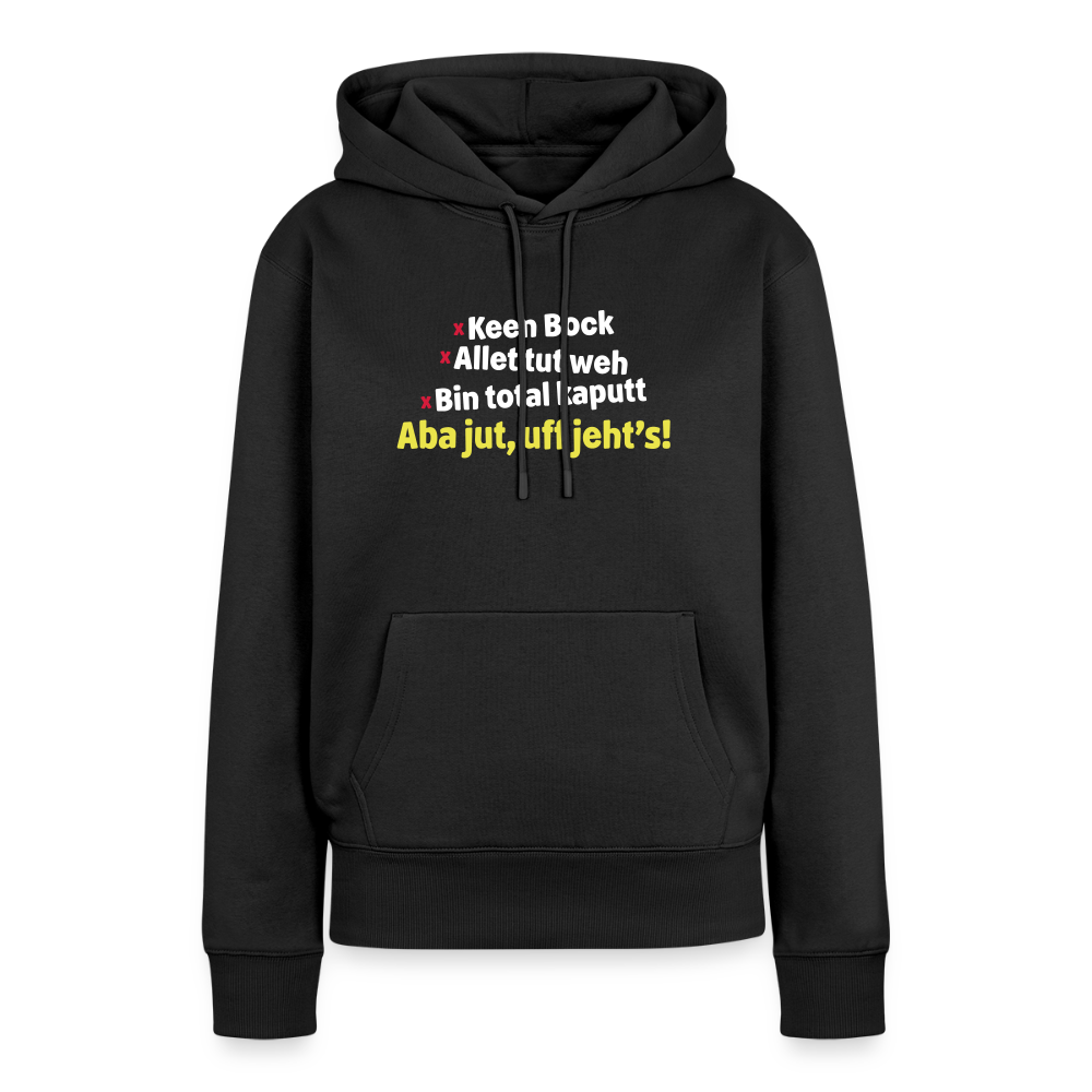 aba jut, uff jeht's! - Frauen Premium Hoodie - Schwarz