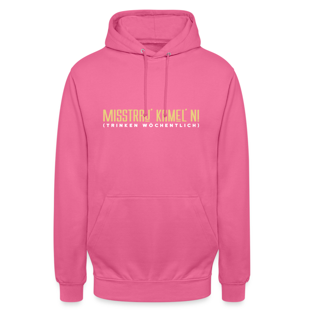 Misstrau' Kamel'n! (trinken wöchentlich) - Unisex Hoodie - Pink