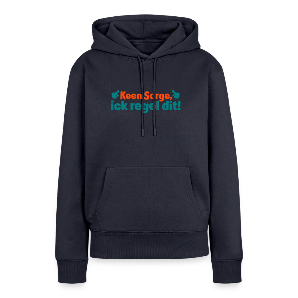 Keene Sorge, ick regel dit! - Frauen Premium Hoodie - Navy