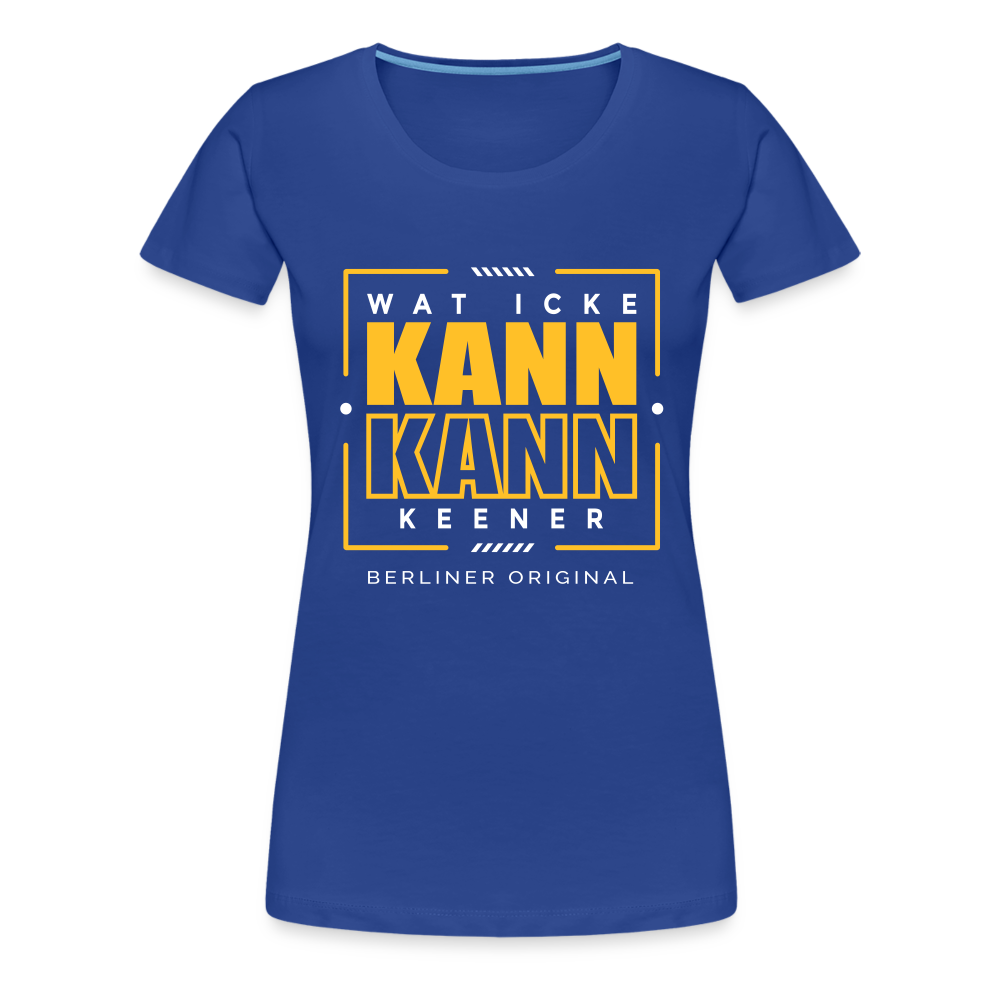 Wat Icke Kann, Kann Keener - Frauen Premium T-Shirt - Königsblau