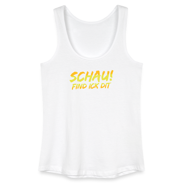 Schau! Find Ick Dit - Frauen Bio Tank Top - Weiß