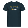 Nich mürrisch! Jedankenreich! - Männer Premium T-Shirt - Navy