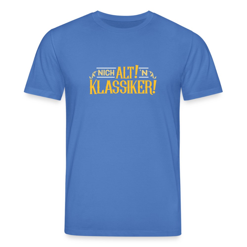 Nich alt! 'n Klassiker! - Unisex Bio T-Shirt - Achtsames Blau